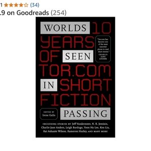 2/$10 Worlds Seen In Passing: 10 Years Of Tor.Com Short Fiction Book